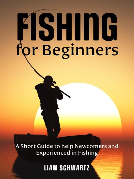 Title details for Fishing for Beginners by Liam Schwartz - Wait list